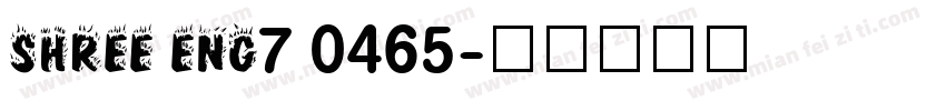 SHREE ENG7 0465字体转换